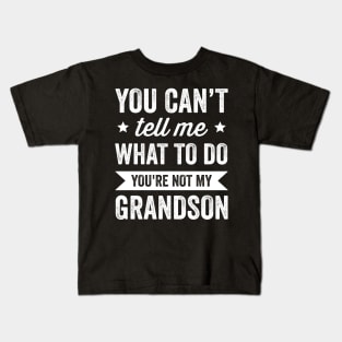You're Not My Grandson Grandpa and Grandma Kids T-Shirt